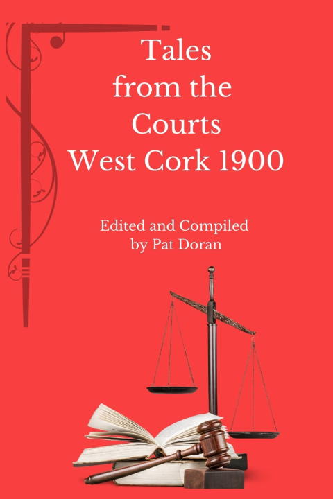 Knjiga Tales From The Courts West Cork 1900 Pat Doran