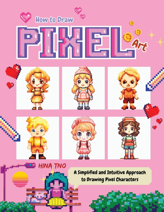 Knjiga How to Draw Pixel Art Hina Tno