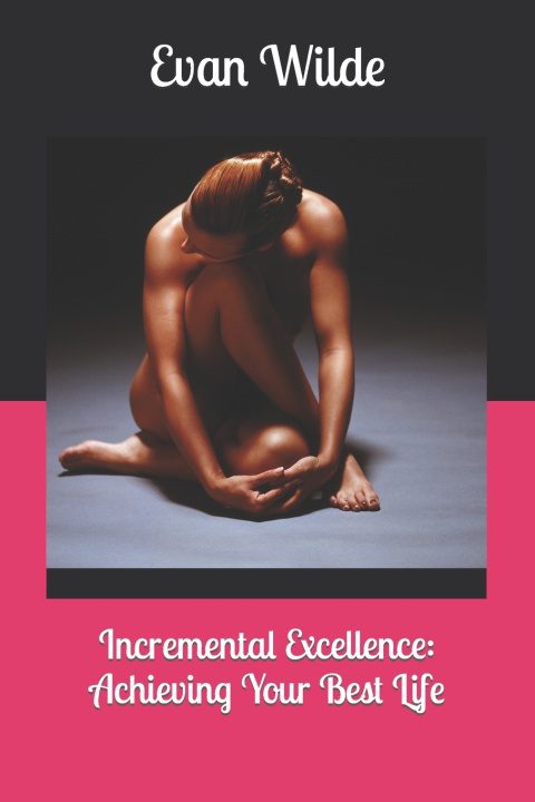 Kniha Incremental Excellence Evan Wilde