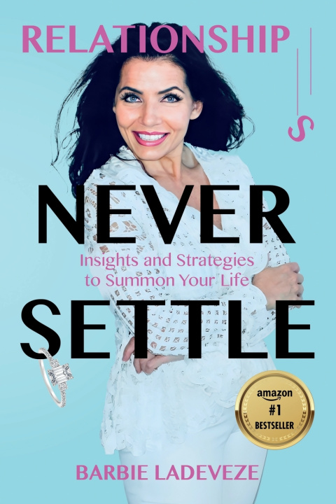 Kniha RELATIONSHIPS NEVER SETTLE Barbie Ladeveze