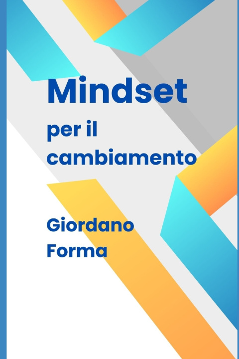 Knjiga Mindset per il cambiamento Giordano Forma