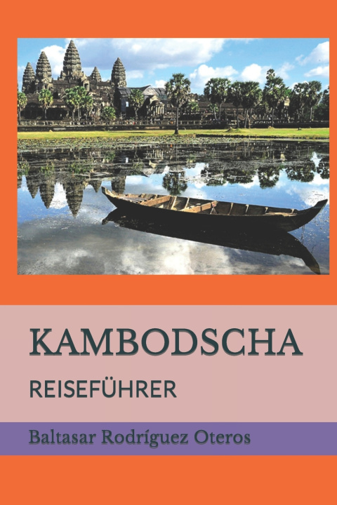 Kniha KAMBODSCHA Baltasar Rodríguez Oteros