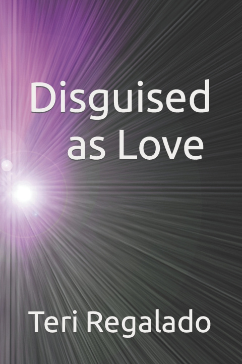 Knjiga Disguised as Love Teri Regalado