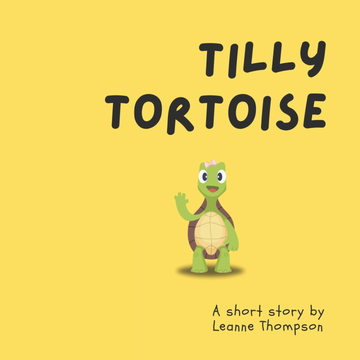 Kniha Tilly Tortoise Leanne Thompson