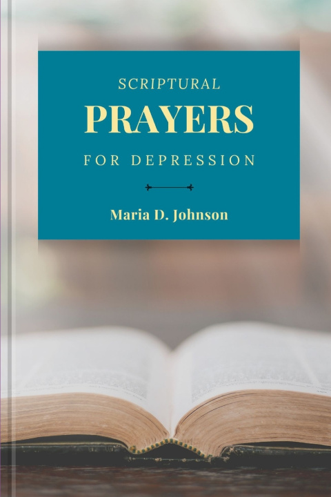 Kniha SCRIPTURAL PRAYERS FOR DEPRESSION Maria D. Johnson