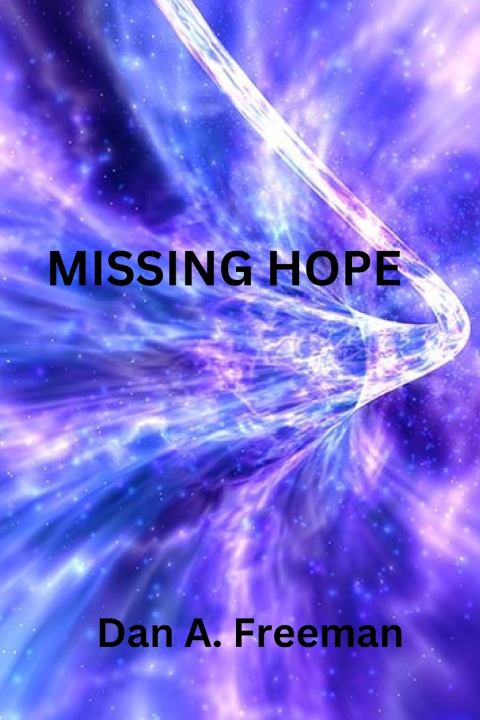Kniha Missing Hope Dan A. Freeman