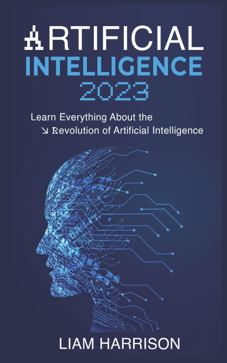 Kniha Artificial Intelligence 2023 Liam Harrison