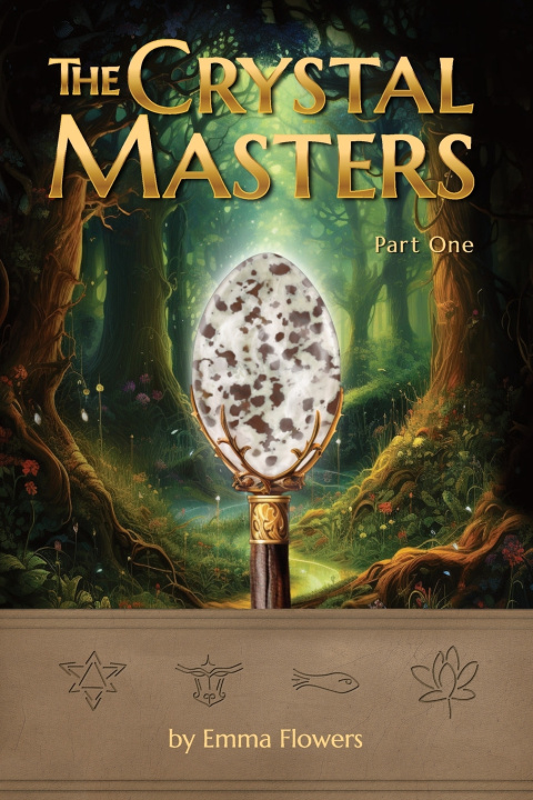 Kniha The Crystal Masters (Part One) Emma Flowers