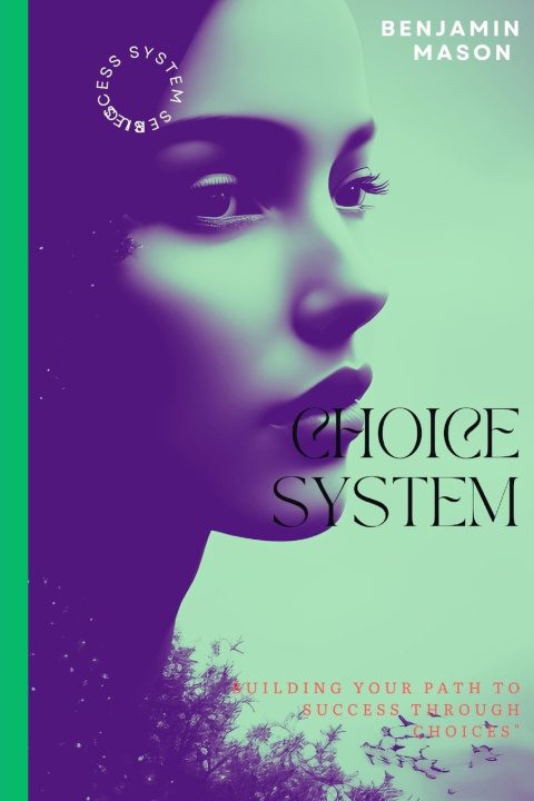 Kniha CHOICE SYSTEM Benjamin Mason