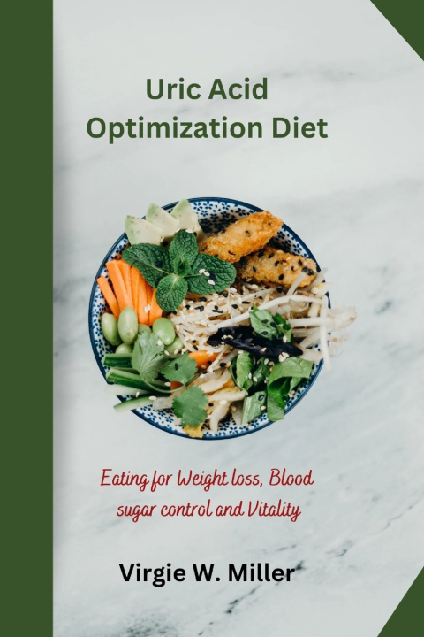 Kniha Uric Acid Optimization Diet Virgie W. Miller