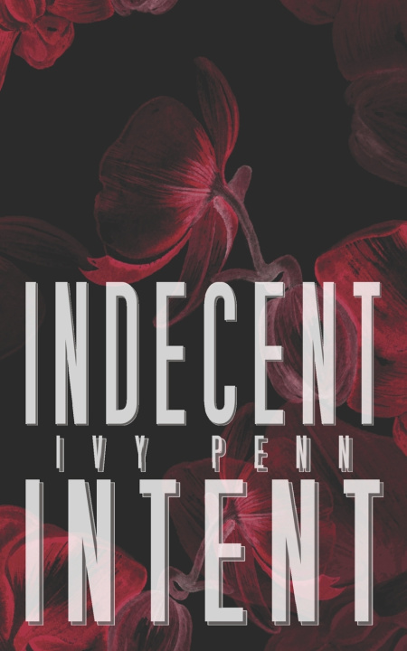 Kniha Indecent Intent Ivy Penn