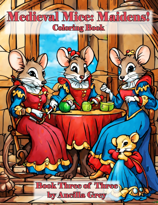 Knjiga Medieval Mice Ancilla Grey