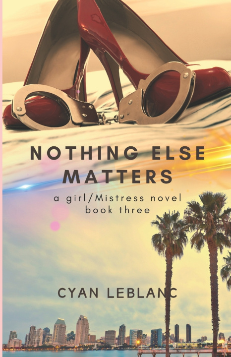 Knjiga Nothing Else Matters Cyan LeBlanc