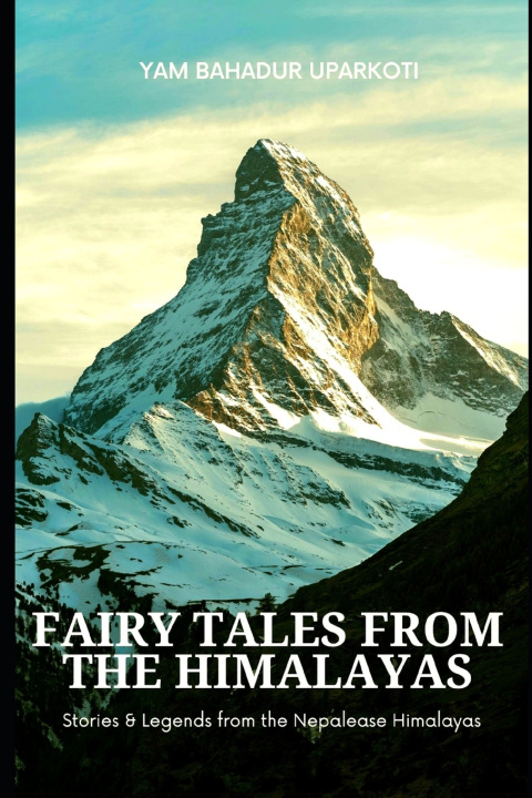 Kniha Fairy Tales from the Himalayas Yam Bahadur Uparkoti