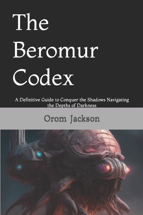 Kniha The Beromur Codex Orom C.R Jackson