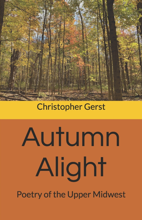 Knjiga Autumn Alight Christopher James Gerst