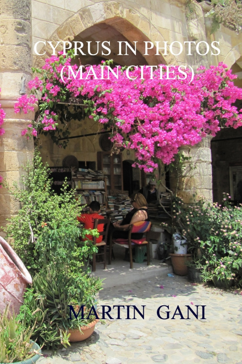 Kniha CYPRUS IN PHOTOS (Main Cities) MARTIN GANI
