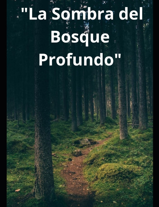 Knjiga "La Sombra del Bosque Profundo" Alejandro Jimenez Gallardo