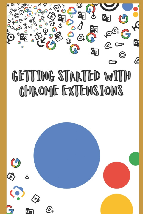Kniha GETTING STARTED WITH CHROME EXTENSIONS lockewood