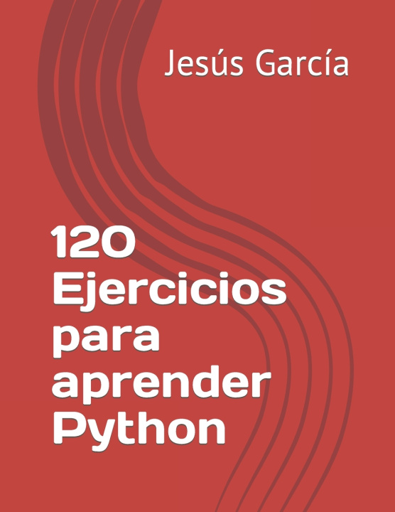 Knjiga 120 Ejercicios para aprender Python Jesús García