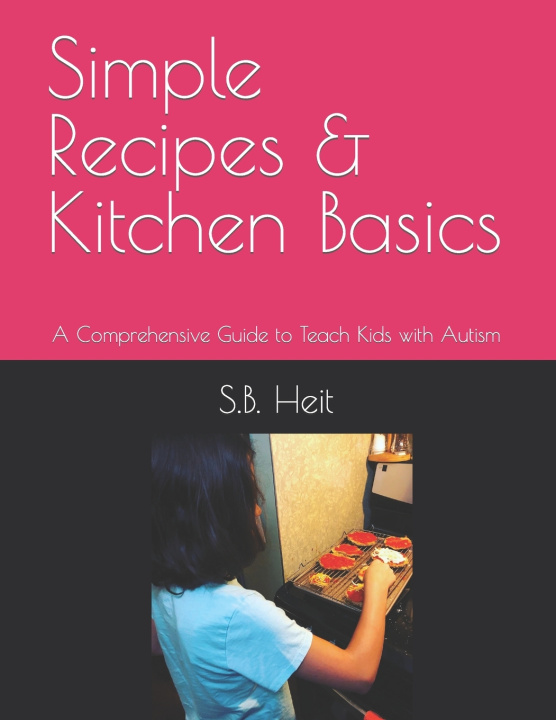 Kniha Simple Recipes & Kitchen Basics S.B. Heit