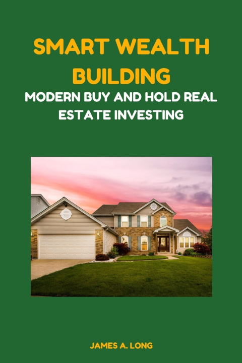 Knjiga Smart Wealth Building James A. Long