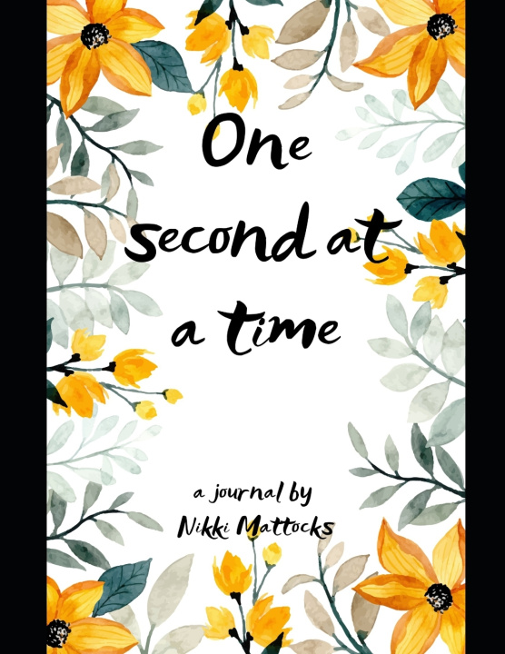 Kniha One second at a time Nikki Mattocks