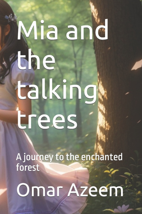 Knjiga Mia and the talking trees Omar A. Azeem