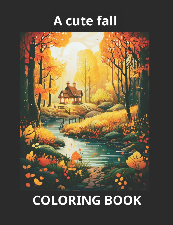 Knjiga A CUTE FALL COLORING BOOK, AUTUMN COLORING PAGES Tuyen Thanh Pham