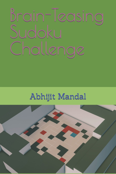 Knjiga Brain-Teasing Sudoku Challenge Abhijit Mandal
