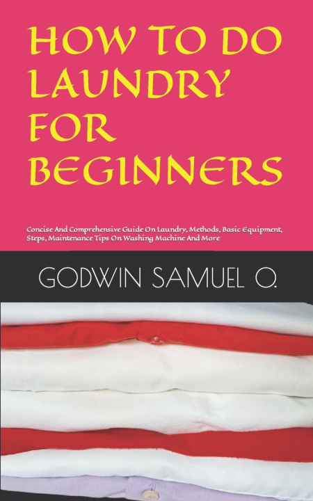 Knjiga HOW TO DO LAUNDRY FOR BEGINNERS GODWIN SAMUEL O.