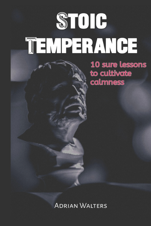 Knjiga Stoic Temperance Adrian Walters