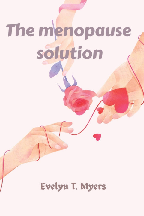 Kniha The menopause solution Evelyn T. Myers