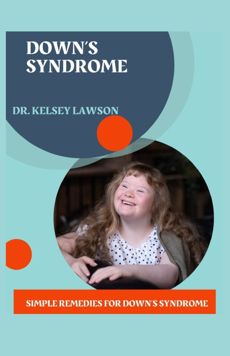 Kniha DOWN'S SYNDROME DR. KELSEY LAWSON
