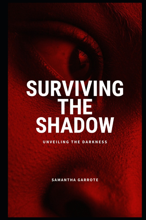 Kniha Surviving The Shadow Samantha Garrote