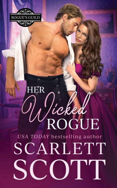 Kniha Her Wicked Rogue Scarlett Scott