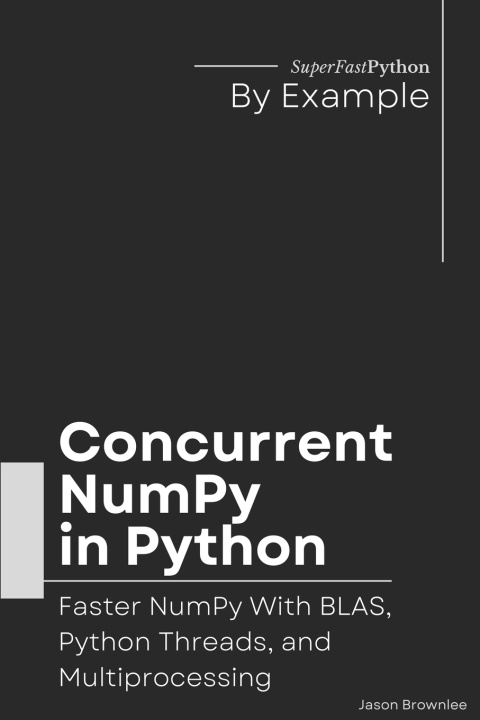 Livro Concurrent NumPy in Python Jason Brownlee