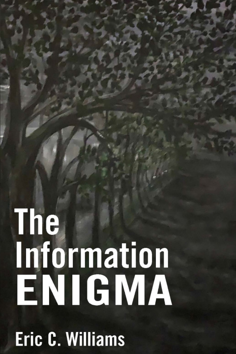 Knjiga The Information Enigma Eric C. Williams