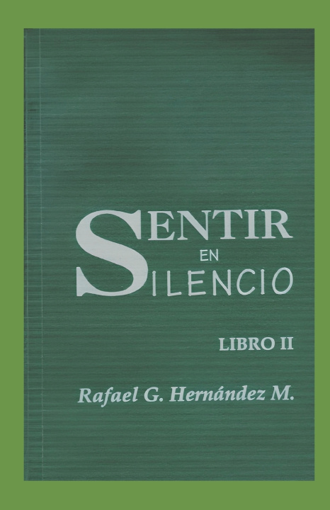 Kniha Sentir en Silencio Rafael Hernandez Molina