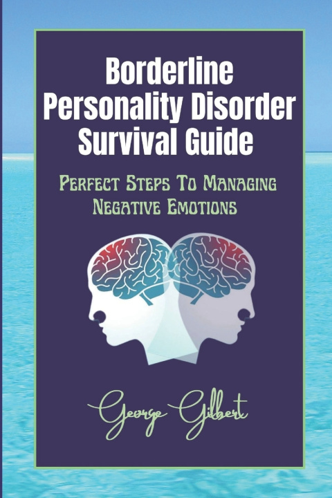 Kniha Borderline Personality Disorder Survival Guide George Gilbert