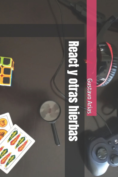 Kniha React y otras hierbas Gustavo Arias