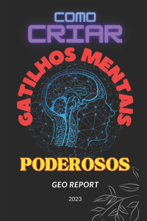 Książka Como Criar Gatilhos Mentais Poderosos Geo Report