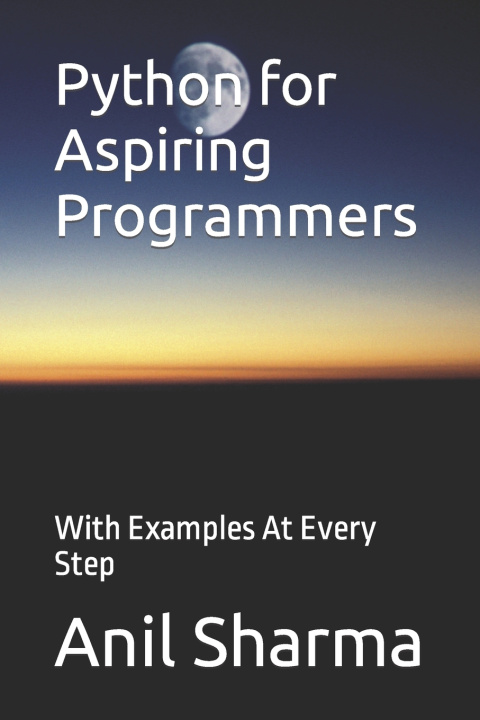 Knjiga Python for Aspiring Programmers Anil Sharma