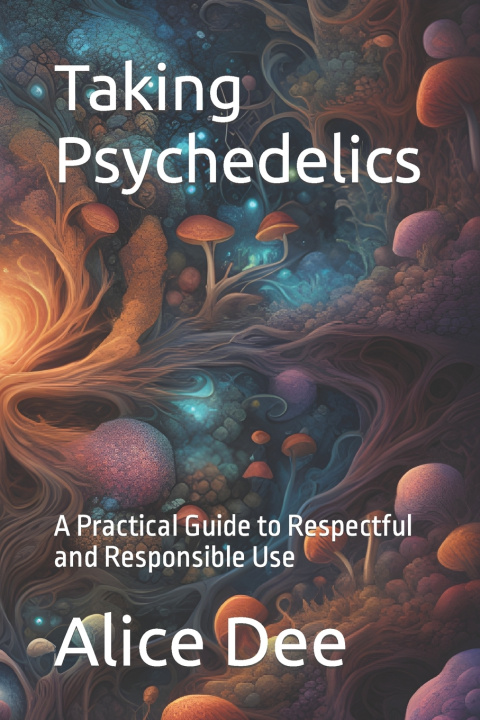 Kniha Taking Psychedelics Alice Dee