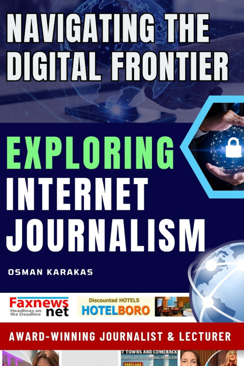 Knjiga Exploring Internet Journalism Osman Karakas