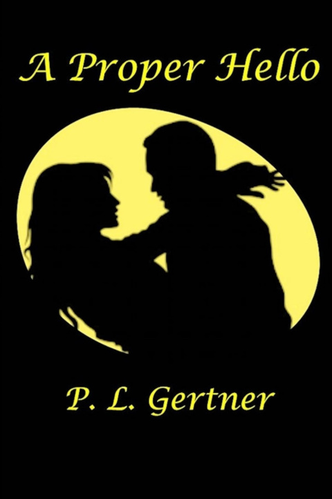 Buch A Proper Hello P. L. Gertner
