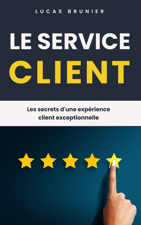 Knjiga Le service client Lucas Brunier
