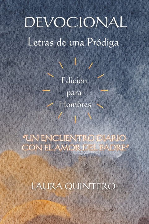 Kniha Devocional Letras de una Pródiga Laura Quintero
