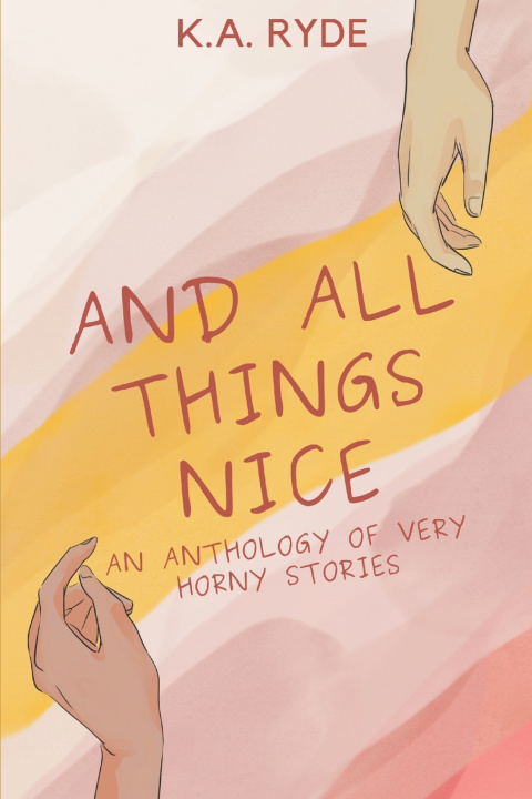 Kniha And All Things Nice K.A. Ryde