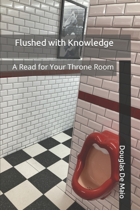 Kniha Flushed with Knowledge Douglas De Maio
